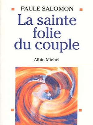 cover image of La Sainte Folie du couple